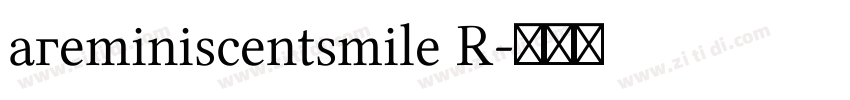 areminiscentsmile R字体转换